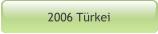 2006 Türkei