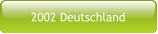 2002 Deutschland