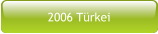 2006 Türkei